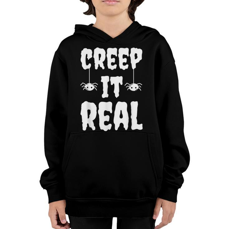 Creep It Real Funny Halloween Spider Gift  Youth Hoodie