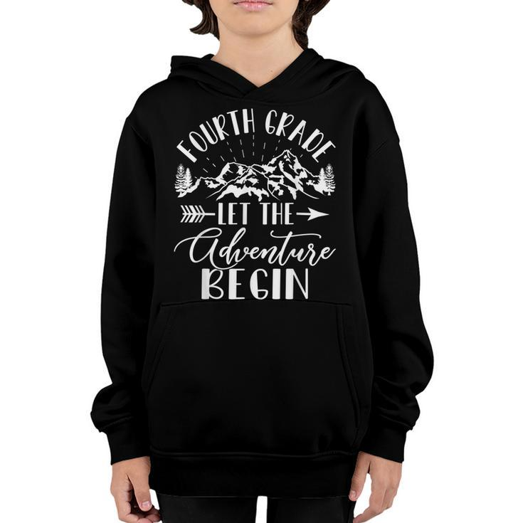 Fourth Grade Let The Adventure Begin First Day 4Th Grade  Youth Hoodie