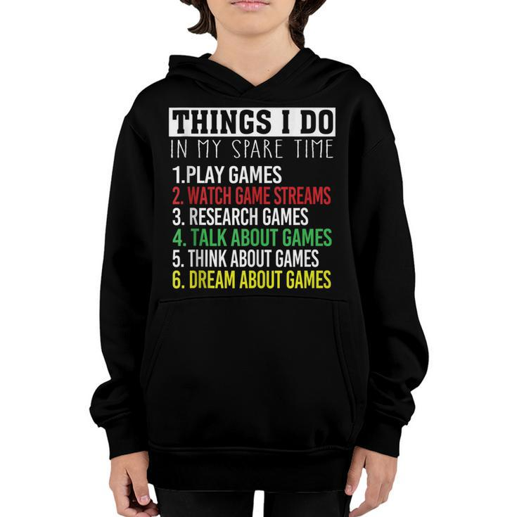 Funny Gamer Nagers Things I Do In My Spare Time Gaming  Youth Hoodie
