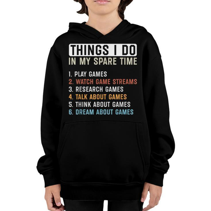 Funny Gamer Things I Do In My Spare Time Gaming  Youth Hoodie