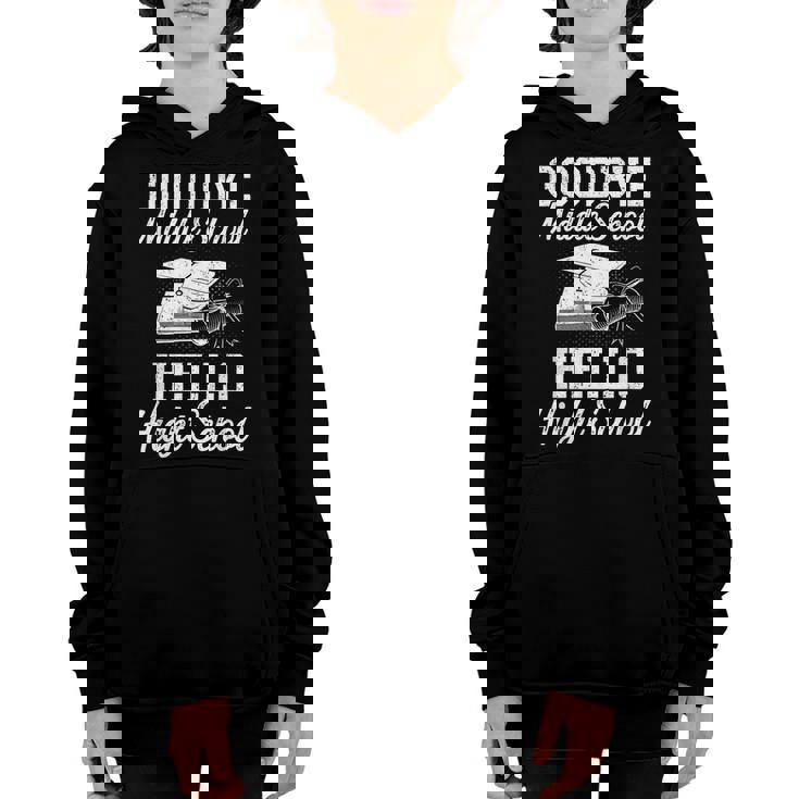 Goodbye Middle School Hello High School Senior Graduation Youth Hoodie