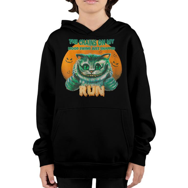 Halloween Cat The Chains On My Mood Swing Just Snapped Run  V2 Youth Hoodie