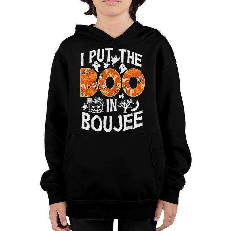 I Put The Boo In Boujee  Happy Halloween Youth Hoodie