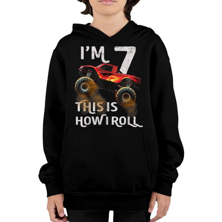 Im 7 This Is How I Roll Monster Truck 7Th Birthday Gifts  Youth Hoodie
