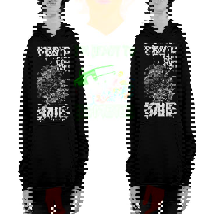 Im Ready To Crush Zombies For Kids Monster Truck Halloween Youth Hoodie