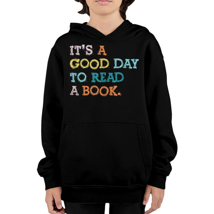 It’S A Good Day To Read A Book  Book Lovers Youth Hoodie