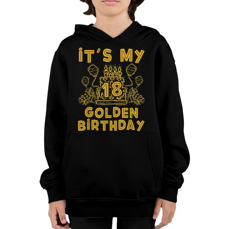 Its My Golden Birthday 18Th Birthday  Youth Hoodie