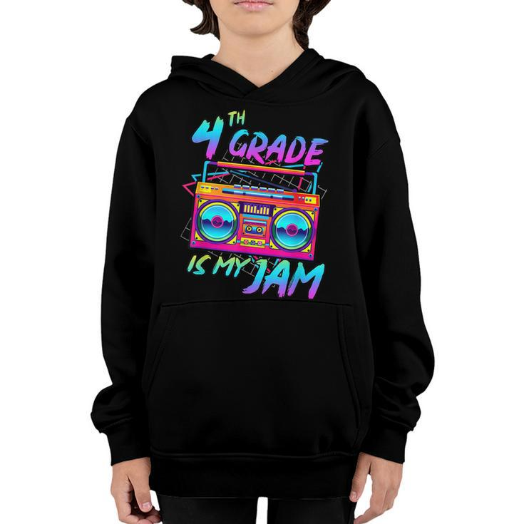 Kids 4Th Grade Is My Jam Vintage 80S Boombox Teacher Student  Youth Hoodie