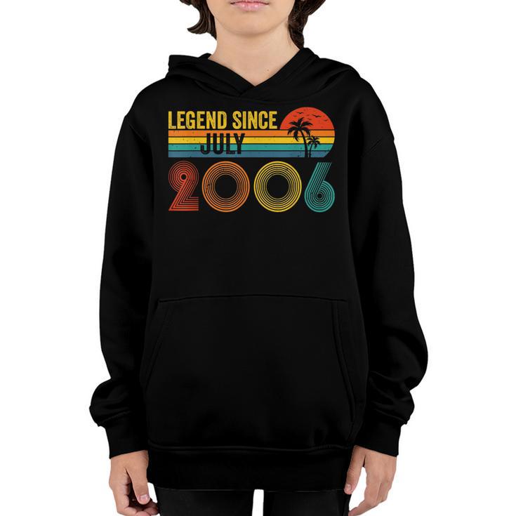 Legend Since July 2006 16Th Gifts Birthday 16 Years Old Youth Hoodie