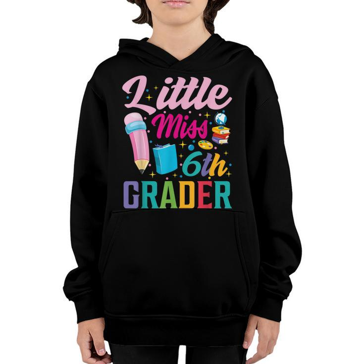 Little Miss 6Th Grade Grader Girls 1St Day Back To School  V2 Youth Hoodie