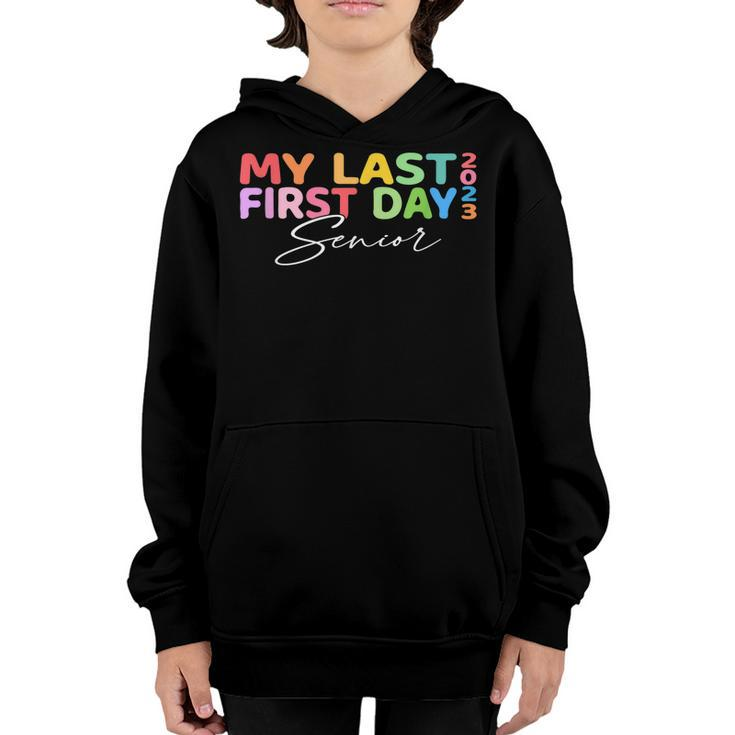My Last First Day Senior 2023 Back To School Class Of 2023  V3 Youth Hoodie