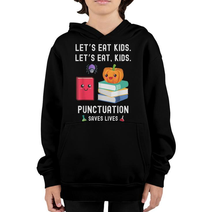 Teachers Halloween School Lets Eat Kids Punctuation Saves Lives   Youth Hoodie