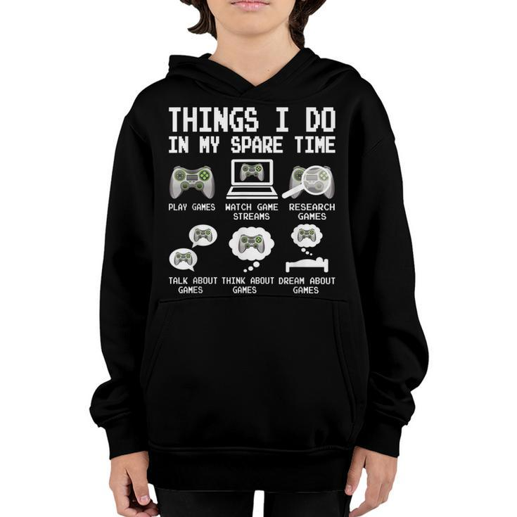 Things I Do In My Spare Time Funny Gamer Video Game Gaming  Youth Hoodie