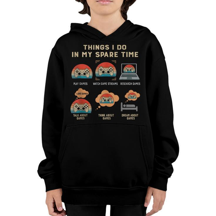 Things I Do In My Spare Time Gaming Game Vintage Lover Gift  Youth Hoodie