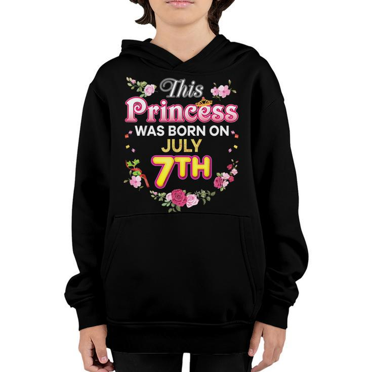 This Princess Was Born On July 7 7Th Happy Birthday Flower  Youth Hoodie