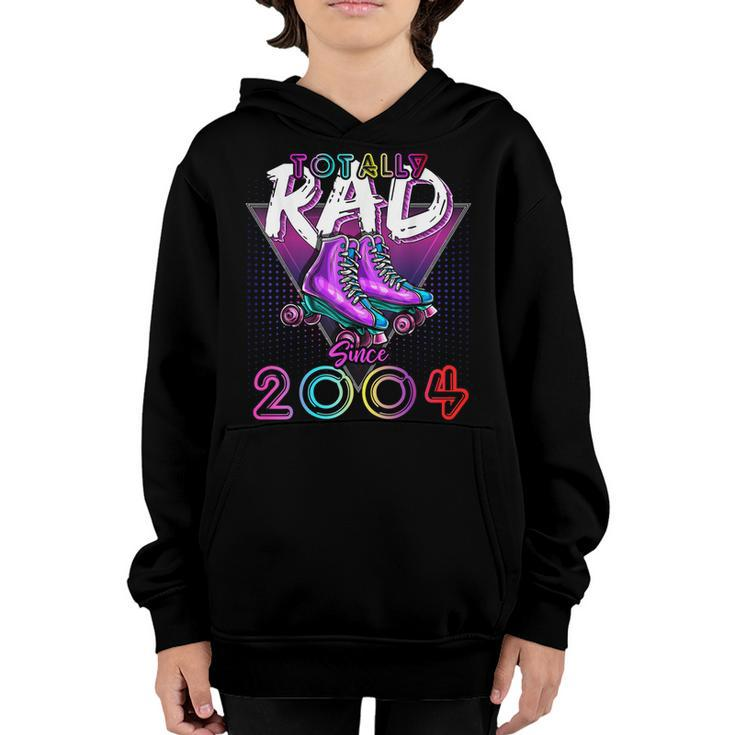 Totally Rad Since 2004 80S 18Th Birthday Roller Skating  Youth Hoodie