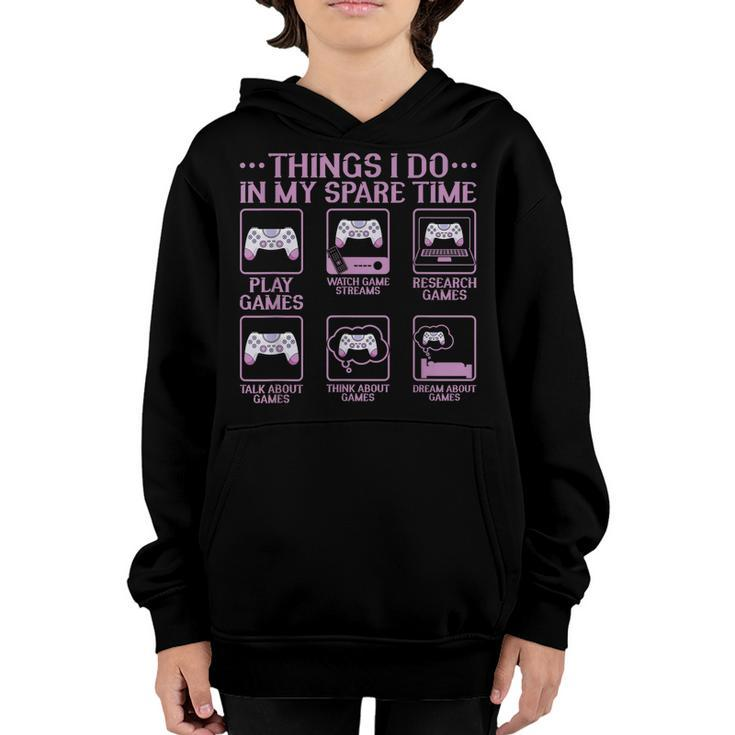 Video Games Gaming 6 Things I Do In My Spare Time  Youth Hoodie
