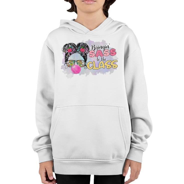 Kids Bringing Sass To The Class Messy Bun Glasses Back To School  Youth Hoodie