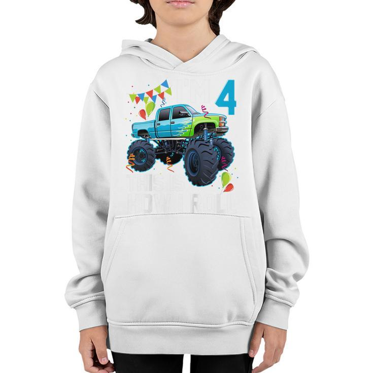 Kids Im 4 This Is How I Roll Monster Truck 4Th Birthday Boys  Youth Hoodie