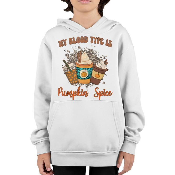 My Blood Type Is Pumpkin Spice  Halloween Thanksgiving  Youth Hoodie
