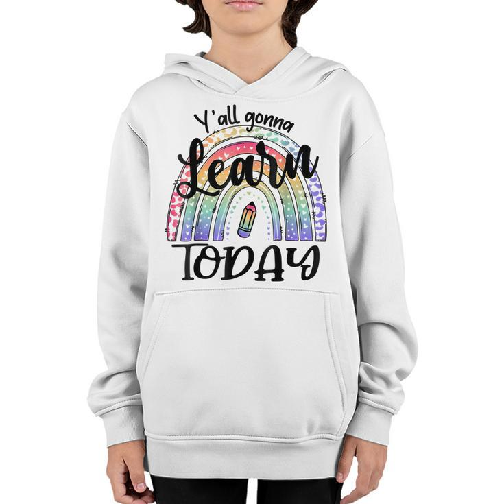 Yall Gonna Learn Today Funny Back To School Tie Dye Rainbow  Youth Hoodie
