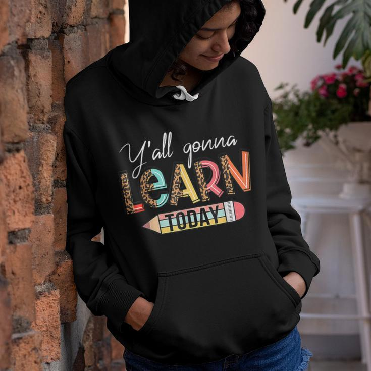 Teacher First Day Of School Yall Gonna Learn Today  Youth Hoodie
