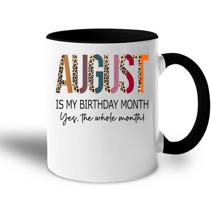 August Is My Birthday Yes The Whole Month Retro Leopard  Accent Mug