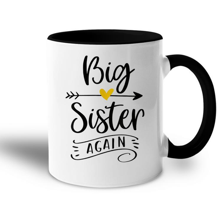 Big Sister Again Funny New Sister To Be  Accent Mug