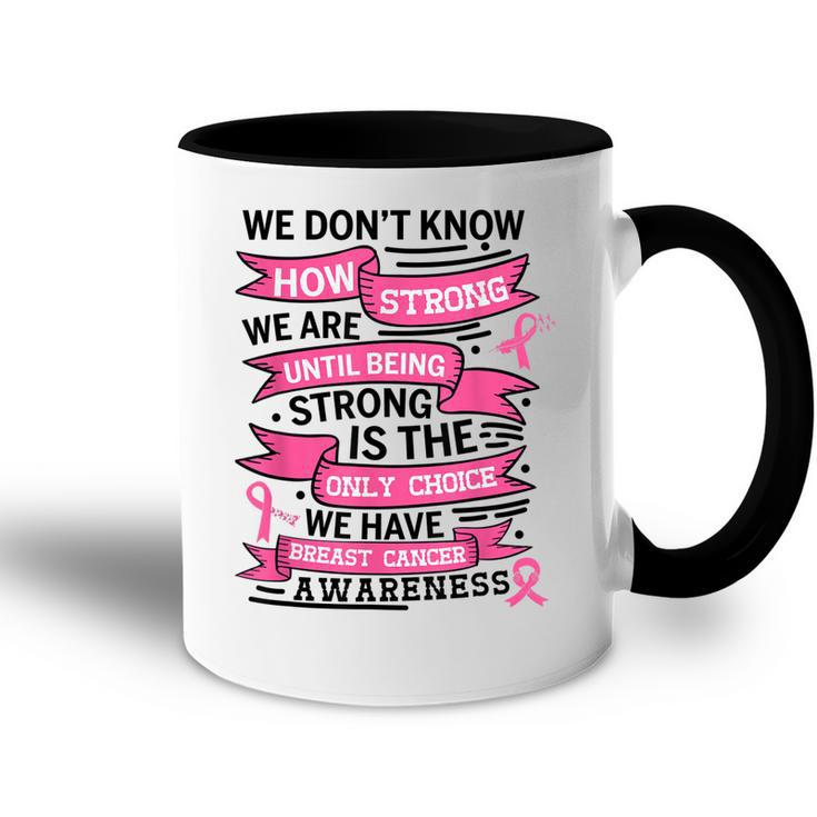 Breast Cancer Awareness Be Strong Hope Survivor Ribbon Women  Accent Mug