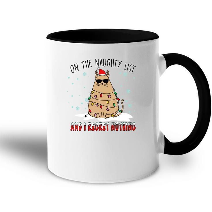 Christmas On The Naughty List And I Regret Nothing Xmas Cat Lovers Gifts Accent Mug