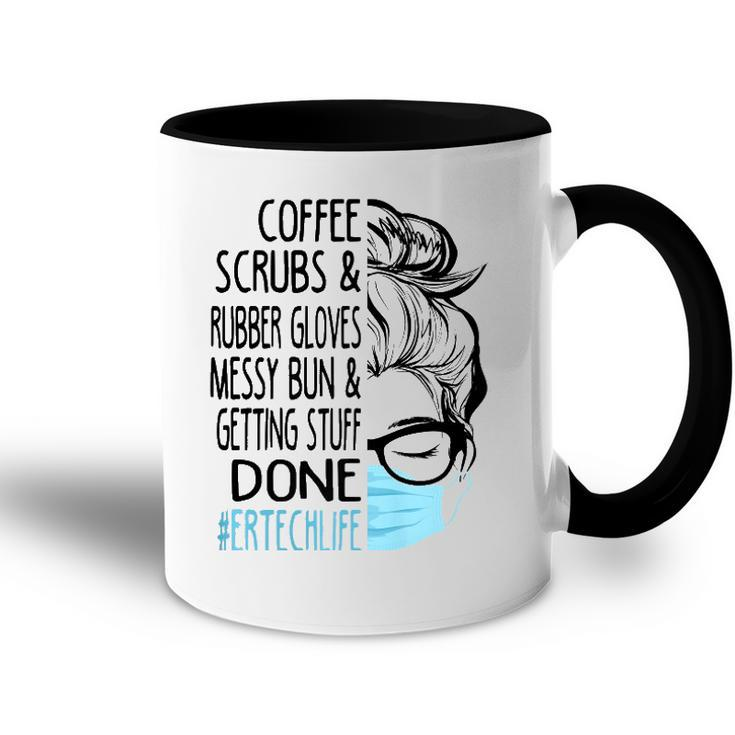 Coffee Scrubs And Rubber Gloves Messy Bun Er Tech  Accent Mug