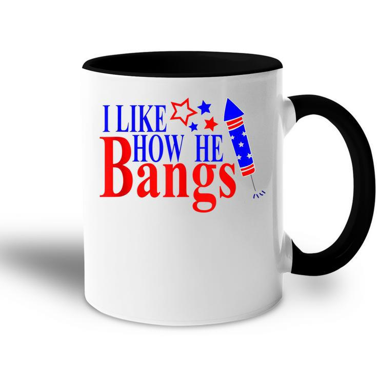 Couples 4Th Of July  For Her I Like How He Bangs  Accent Mug