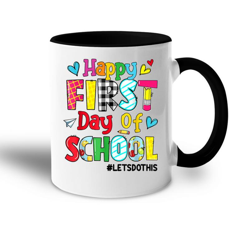 Funny Happy First Day Of School Lets Do This Back To School  Accent Mug