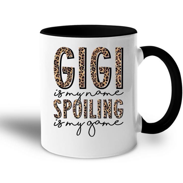Gigi Is My Name Spoiling Is My Game Leopard Gigi Mothers Day  Accent Mug