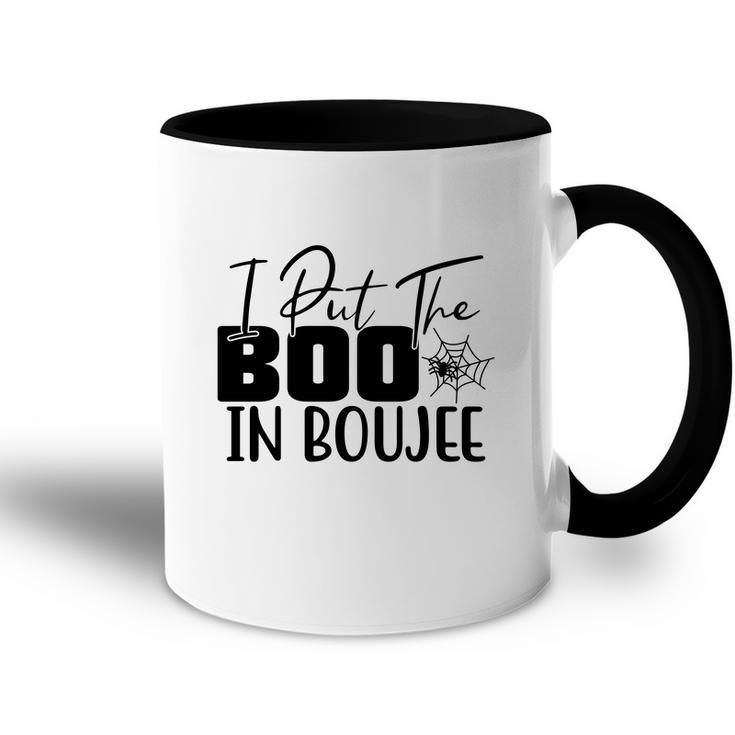 Happy Halloween Gift I Put The Boo In Boujee Accent Mug