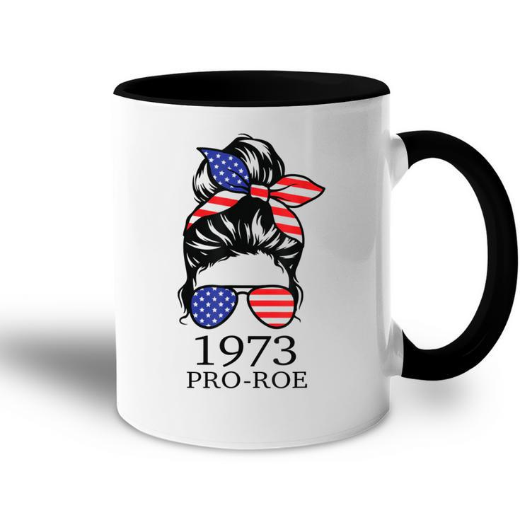 Messy Bun Pro Roe 1973 Pro Choice Women’S Rights Feminism  V2 Accent Mug