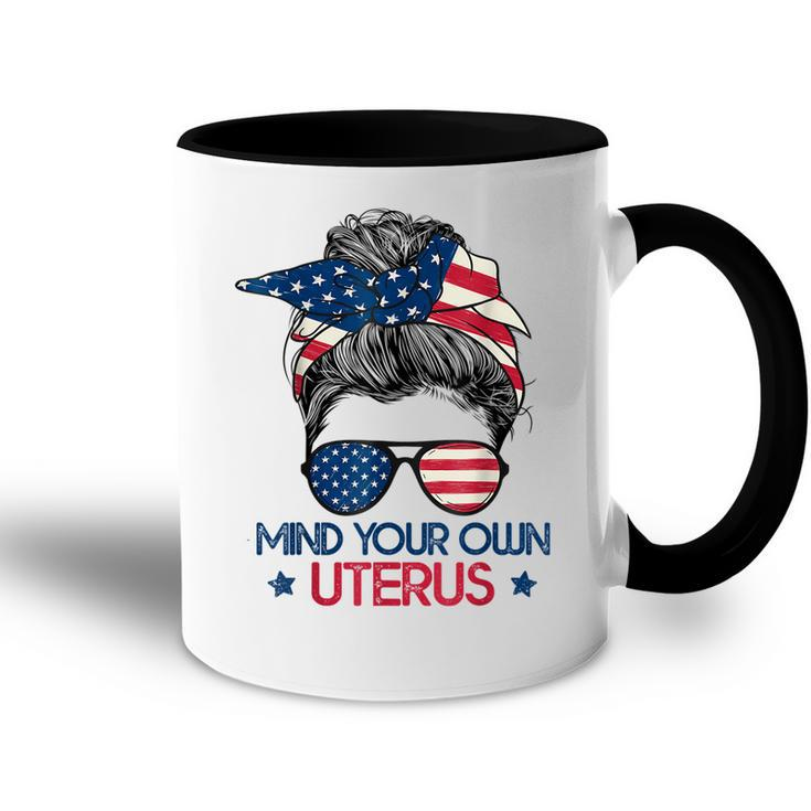Mind Your Own Uterus Pro Choice Feminist Womens Rights   Accent Mug