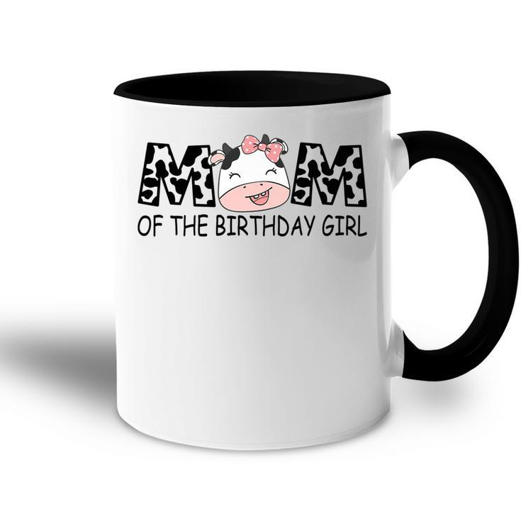 Mom Of The Birthday For Girl Cow Farm First Birthday Cow   Accent Mug