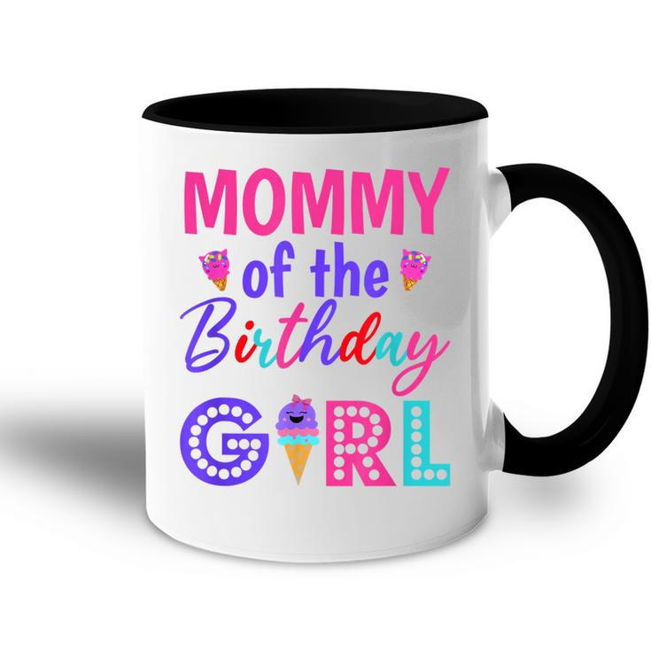Mommy Of The Birthday Girl Mom Ice Cream First Birthday  Accent Mug