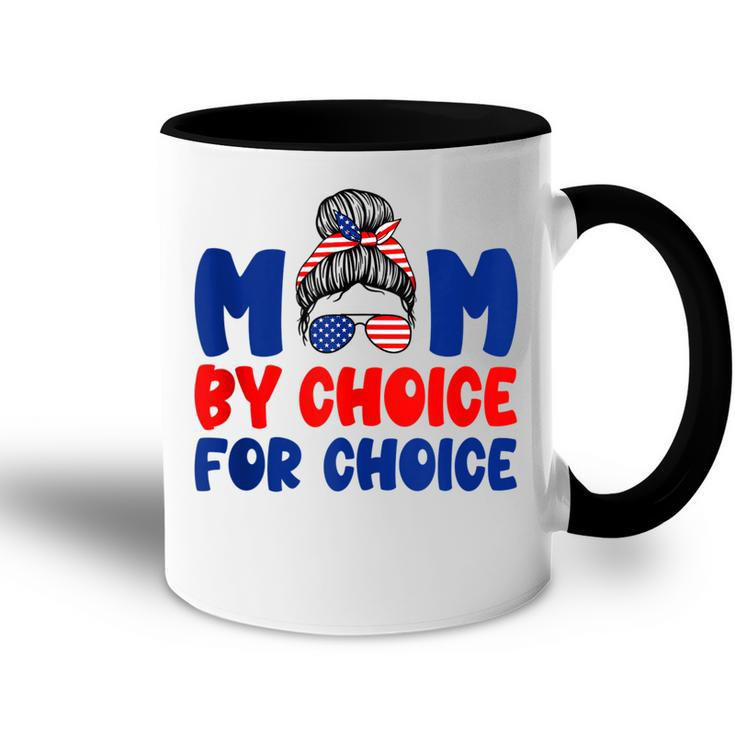 Mother By Choice For Choice Pro Choice Feminist Women Rights  Accent Mug
