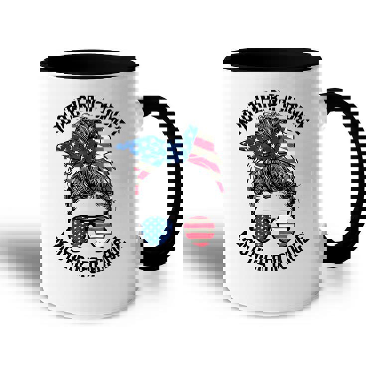 Mother Bychoice Prochoice Messy Bun Us Flag 4Th Of July  Accent Mug