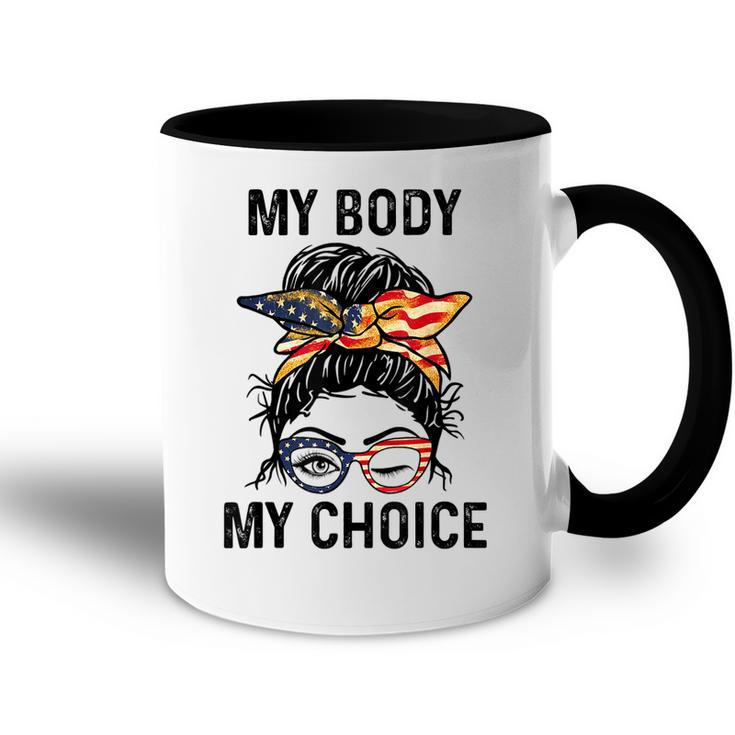 My Body My Choice Pro Choice Messy Bun Us Flag 4Th Of July   Accent Mug