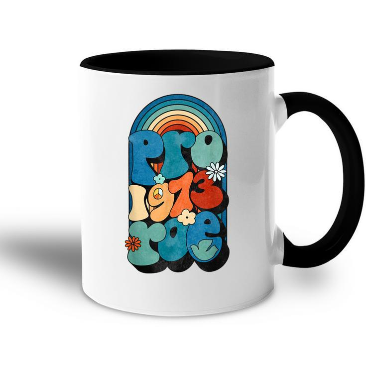 Pro Roe 1973 Pro Choice Womens Rights Retro Vintage Groovy  Accent Mug