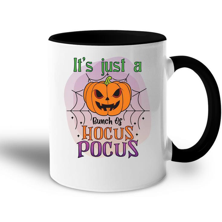 Pumpkin Its Just A Bunch Of Hocus Pocus Scary Halloween Accent Mug