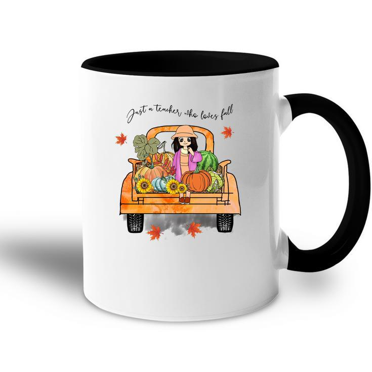 Pumpkin Truck Just A Teacher Who Loves Fall Accent Mug
