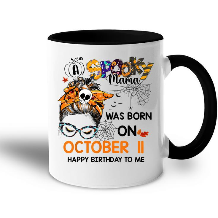 Spooky Mama Born On October 11St Birthday Bun Hair Halloween  Accent Mug