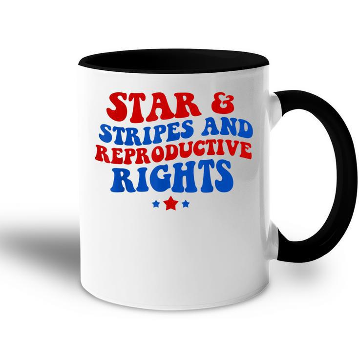 Stars Stripes Reproductive Rights 4Th Of July Groovy Women  Accent Mug