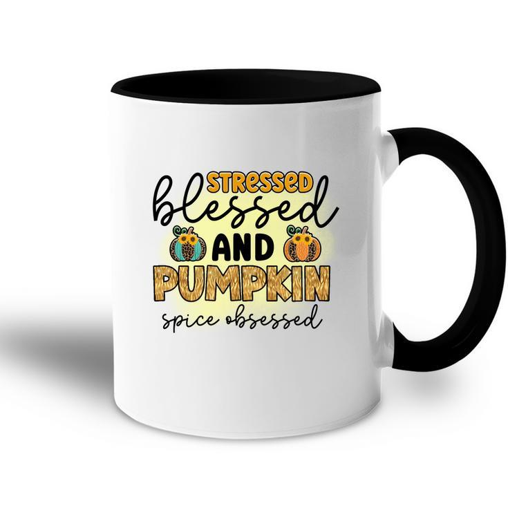 Stressed Blessed And Pumpkin Spice Obsessed Fall Accent Mug