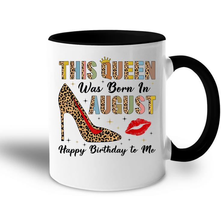 This Queen Was Born In August Happy Birthday To Me Leopard  Accent Mug