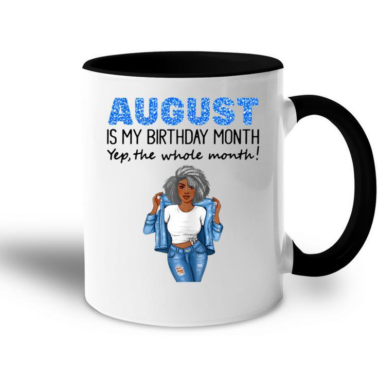 Womens August Is My Birthday Yep The Whole Month Black Girl Pride  Accent Mug
